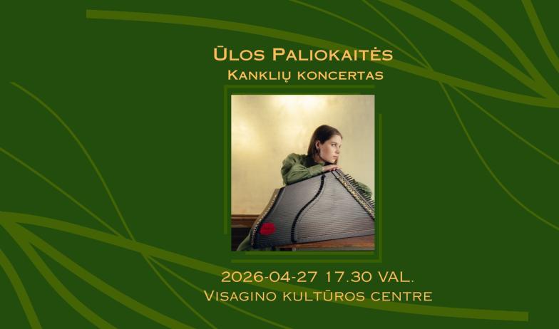 Ūlos Paliokaitės kanklių koncertas  Visagine