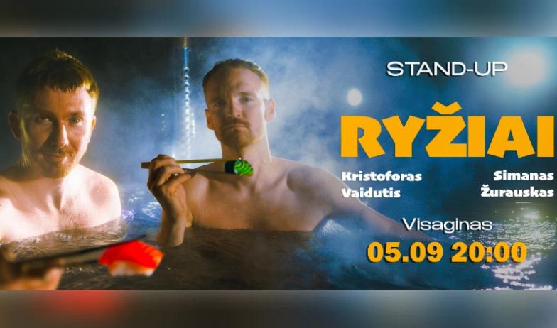 STAND UP | RYŽIAI | VISAGINAS