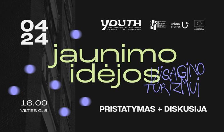 Jaunimo idėjos turizmui: pristatymas ir diskusija