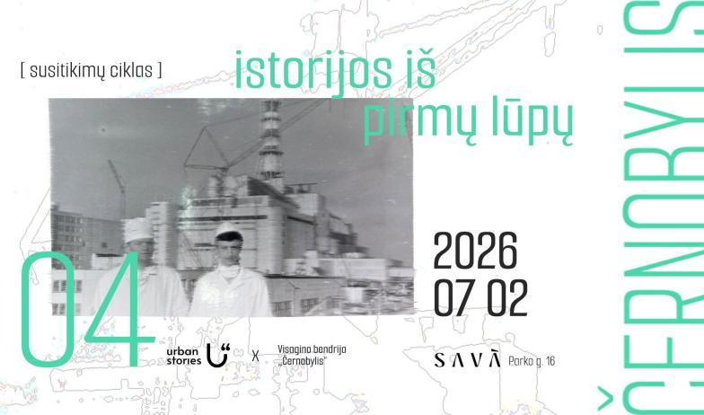Susitikimas su Černobylio avarijos likvidatoriais (4) | ISTORIJOS IŠ PIRMŲ LŪPŲ'26.