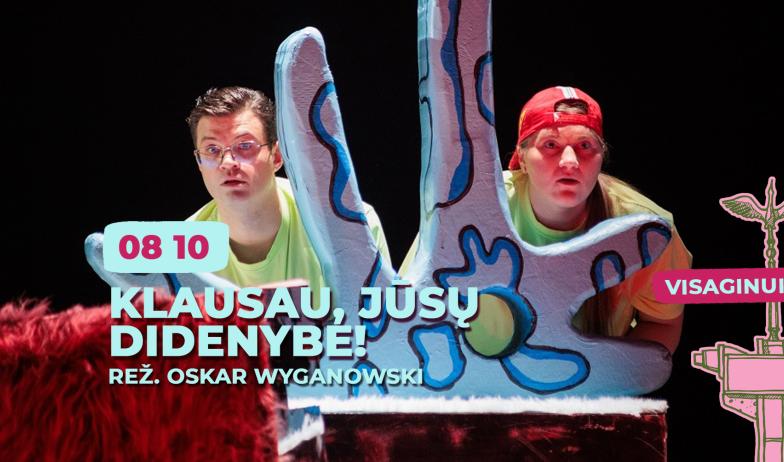 Klausau, Jūsų Didenybe!